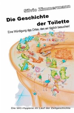 Die Geschichte der Toilette - Z., Silvio