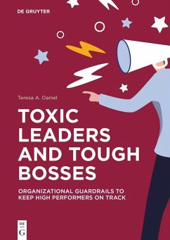 Toxic Leaders and Tough Bosses - Daniel, Teresa A.