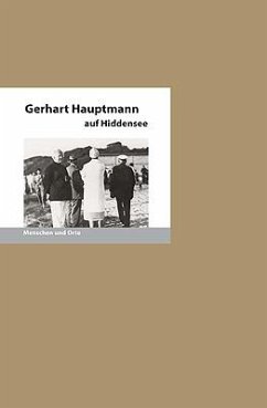 Gerhart Hauptmann auf Hiddensee - Fischer, Bernd Erhard