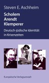 Scholem, Arendt, Klemperer (eBook, ePUB)