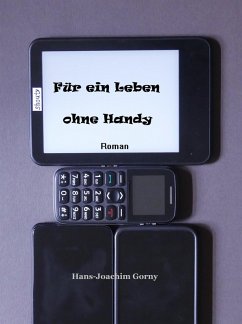 Für ein Leben ohne Handy (eBook, ePUB) - Gorny, Hans Joachim