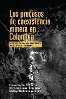 Los procesos de coexistencia minera en Colombia (eBook, ePUB) - Güiza Suárez, Leonardo; Kaufmann, Christoph Josef; Redondo Vanegas, Marbys
