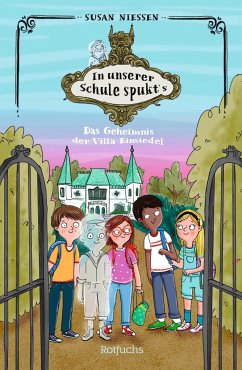 In unserer Schule spukt's: Das Geheimnis der Villa Einsiedel - Niessen, Susan