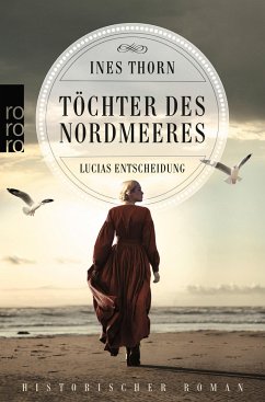 Lucias Entscheidung / Töchter des Nordmeeres Bd.2 - Thorn, Ines