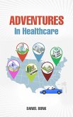 Adventures in Healthcare (eBook, ePUB)