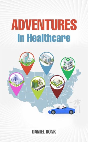 Adventures in Healthcare (eBook, ePUB) Adventures in Healthcare (eBook, ePUB)