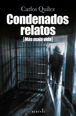 Condenados relatos (eBook, ePUB) - Quílez, Carlos