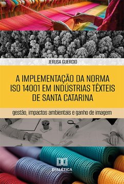 Cover A implementação da norma ISO 14001 em indústrias têxteis de Santa Catarina (eBook, ePUB)