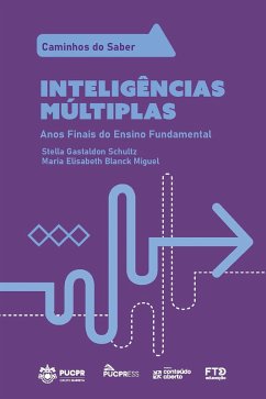 Coleção Caminhos do Saber - Inteligências Múltiplas (eBook, ePUB) - Schultz, Stella Gastaldon; Miguel, Maria Elisabeth Blanck