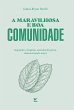 A maravilhosa e boa comunidade (eBook,... - Bild 1