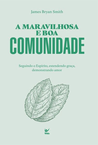 A maravilhosa e boa comunidade (eBook, ePUB)