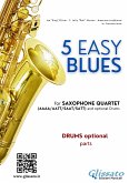 Drums optional parts &quote;5 Easy Blues&quote; for Saxophone Quartet (fixed-layout eBook, ePUB)