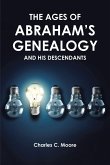 THE AGES OF ABRAHAM'S GENEALOGY AND HIS DESCENDANTS (eBook, ePUB)