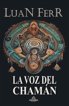 La Voz Del Chamán (eBook, ePUB) - Ferr, Luan