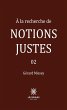 À la recherche de notions justes -... - Bild 1