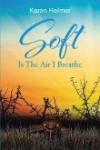 Soft Is The Air I Breathe (eBook, ePUB)