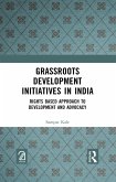 Grassroots Development Initiatives in India (eBook, ePUB) Grassroots Development Initiatives in India (eBook, ePUB)