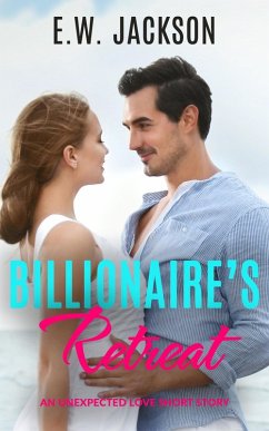 Cover Billionaire's Retreat: An Unexpected Love Short Story (Hot Billionaires, #2) (eBook, ePUB)