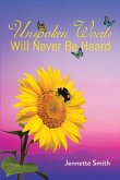 Unspoken Words Will Never Be Heard (eBook, ePUB)