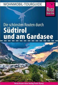 Reise Know-How Wohnmobil-Tourguide Südtirol und Gardasee - Moll, Michael