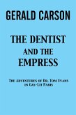The Dentist and the Empress (eBook, ePUB)