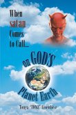 When satan Comes to Call... on God's Planet Earth (eBook, ePUB)