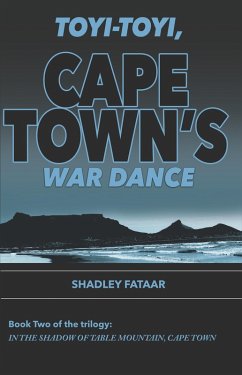 Toyi-toyi, Cape Town's War Dance (In the Shadow of Table Mountain, Cape Town, #2) (eBook, ePUB) - Fataar, Shadley