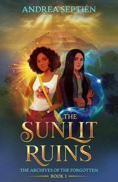 Cover The Sunlit Ruins (The Archives of the Forgotten, #1) (eBook, ePUB)