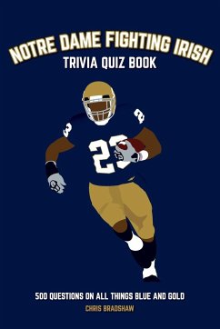 Notre Dame Fighting Irish Trivia Quiz Book - Bradshaw, Chris