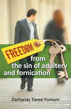 Freedom From The Sin of Adultery And Fornication - Fomum, Zacharias Tanee