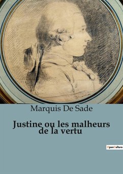 Justine ou les malheurs de la vertu - Sade, Marquis De