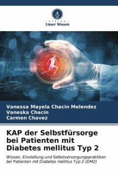 KAP der Selbstfürsorge bei Patienten mit Diabetes mellitus Typ 2 - Chacin Melendez, Vanessa Mayela;Chacín, Vaneska;Chavez, Carmen