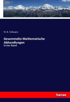 Gesammelte Mathematische Abhandlungen - Schwarz, H. A.