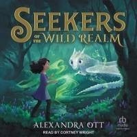 Seekers of the Wild Realm - Ott, Alexandra