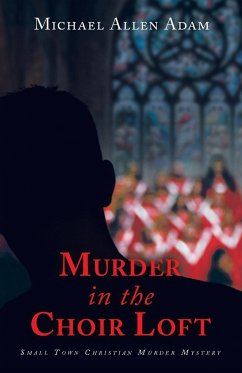 Murder in the Choir Loft - Adam, Michael Allen