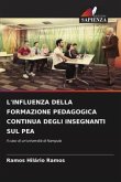 L'INFLUENZA DELLA FORMAZIONE PEDAGOGICA CONTINUA DEGLI INSEGNANTI SUL PEA