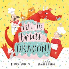 Tell the Truth, Dragon - Schulze, Bianca; Clever Publishing