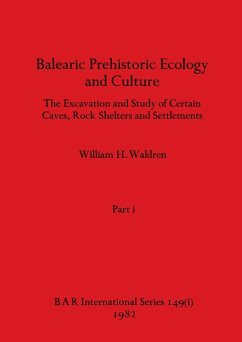 Balearic Prehistoric Ecology and Culture, Part i - Waldren, William H.
