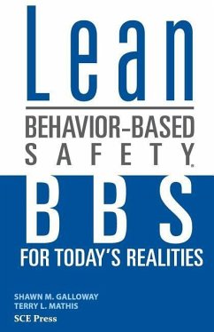 Lean Behavior-Based Safety: BBS for Today's Realities - Mathis, Terry L.; Galloway, Shawn M.
