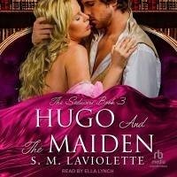Hugo and the Maiden - LaViolette, S. M.