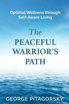 The Peaceful Warriors Path - Pitagorsky, George