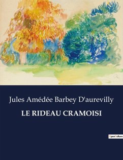 LE RIDEAU CRAMOISI - Barbey D'Aurevilly, Jules Amédée