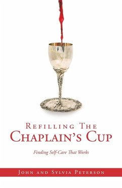 Refilling The Chaplain's Cup - Peterson, Sylvia; Peterson, John