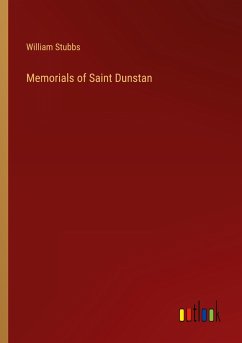 Memorials of Saint Dunstan - Stubbs, William