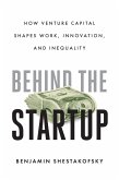 Behind the Startup (eBook, ePUB)