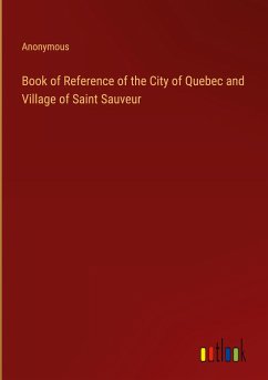 Book of Reference of the City of Quebec and Village of Saint Sauveur - Anonymous