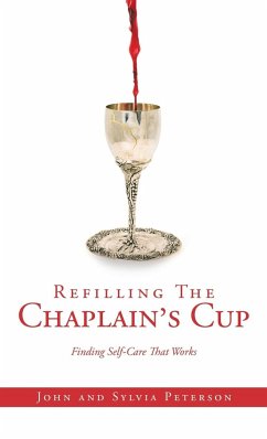 Refilling The Chaplain's Cup - Peterson, Sylvia; Peterson, John