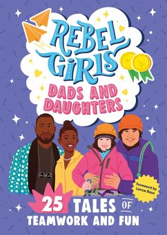 Rebel Girls Dads and Daughters - Rebel Girls