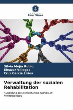 Verwaltung der sozialen Rehabilitation - Mejía Rubio, Silvia;Villegas, Eleazar;García Lirios, Cruz