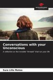 Conversations with your Unconscious